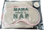 Brightstar Sleep Set 2PC "mama Needs Nap" Mask & Pillowcase New. Price: $8.00.