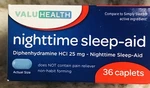 Valuhealth-diphenhydramine Hci 25MG-NIGHTTIME Sleep Aid 1 Box Of 36 Caplets-new. Price: $6.88.